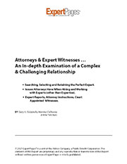 Attorneys & Expert Witnesses ... An
                      In-depth Examination of a Complex &
                      Challenging Relationship